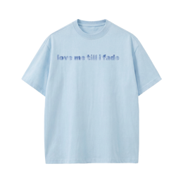 LOVE ME TILL I FADE VOYD LIGHT BLUE T-SHIRT
